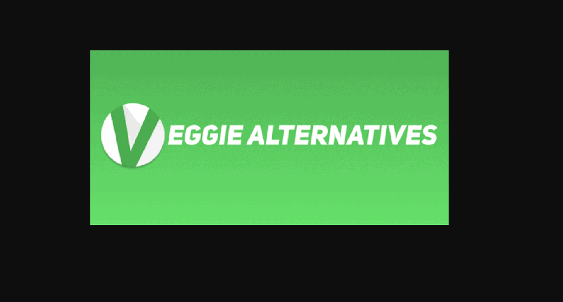 veggiee alternatives